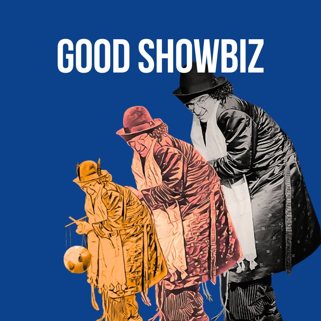 GOOD SHOWBIZ | August 12 - 29