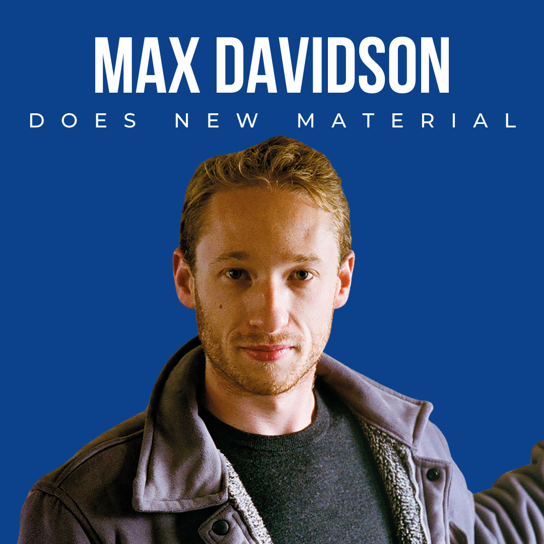 Max Davidson Does New Material | September 15