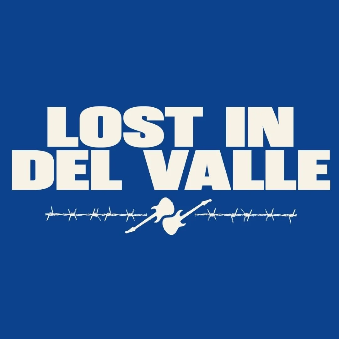 LOST IN DEL VALLE | September 14 - October 14