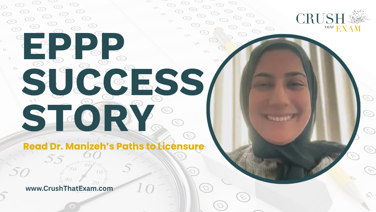 From Uncertainty to Licensure: Dr. Manizeh’s Triumph Over the EPPP