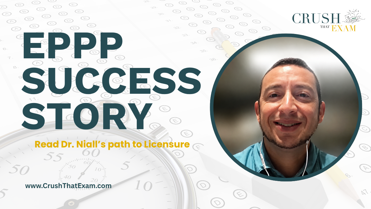 From Doubt to Distinction: Dr. Niall B's EPPP Triumph