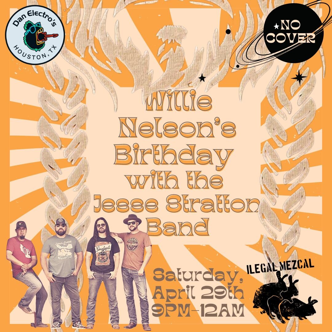 SATURDAY!!! Come out for the big celebration! Presented in partnership with Ilegal Mezcal. #freelivemusic #secrethouston #DanElectros #stufftodoinhouston #365houston #houstonlivemusic #houstoncountry #houstonhotspots #willienelson