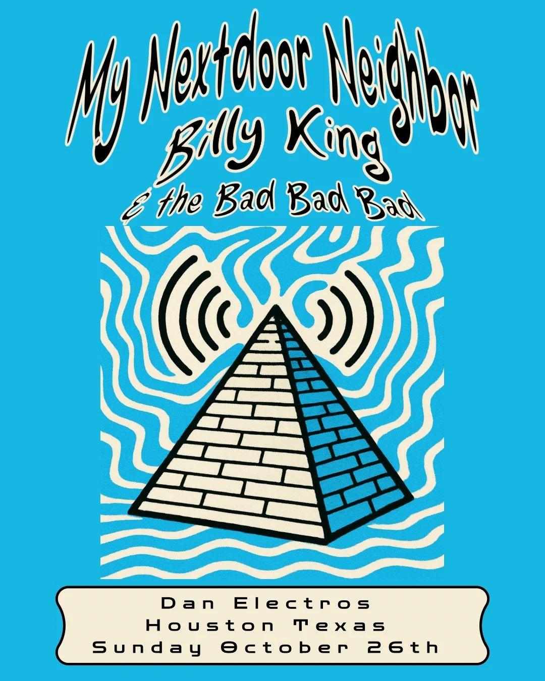 My Nextdoor Neighbor + Billy King + The Bad Bad Bad