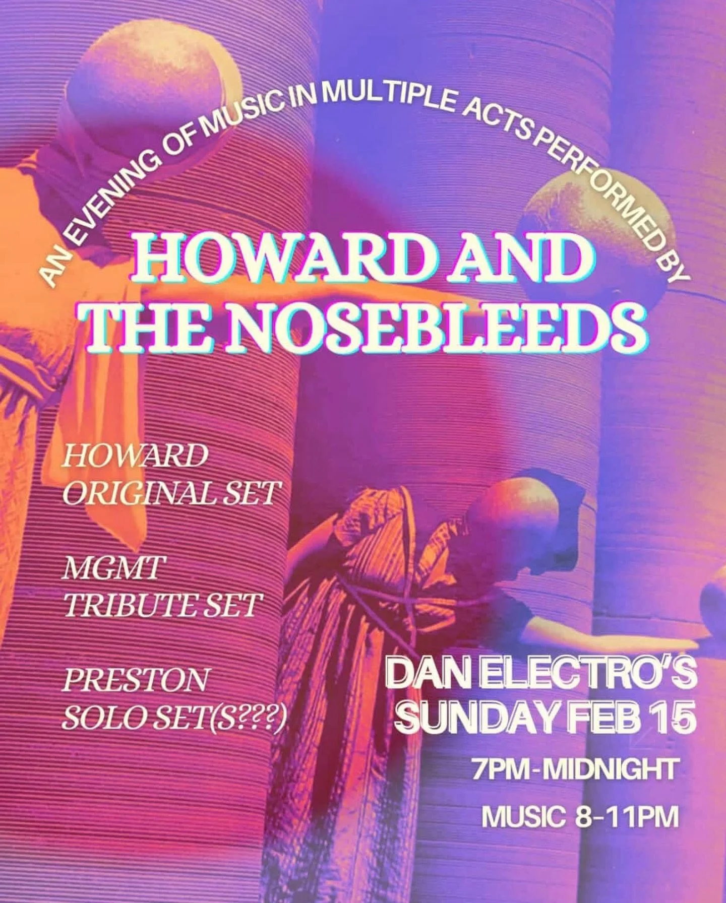 Tonight!
Doors 7 
Howard and the Nosebleeds 8
9:30/45 Howard and NoseBleeds MGMT tribute 

Good times on a Sunday night at Dan Electros