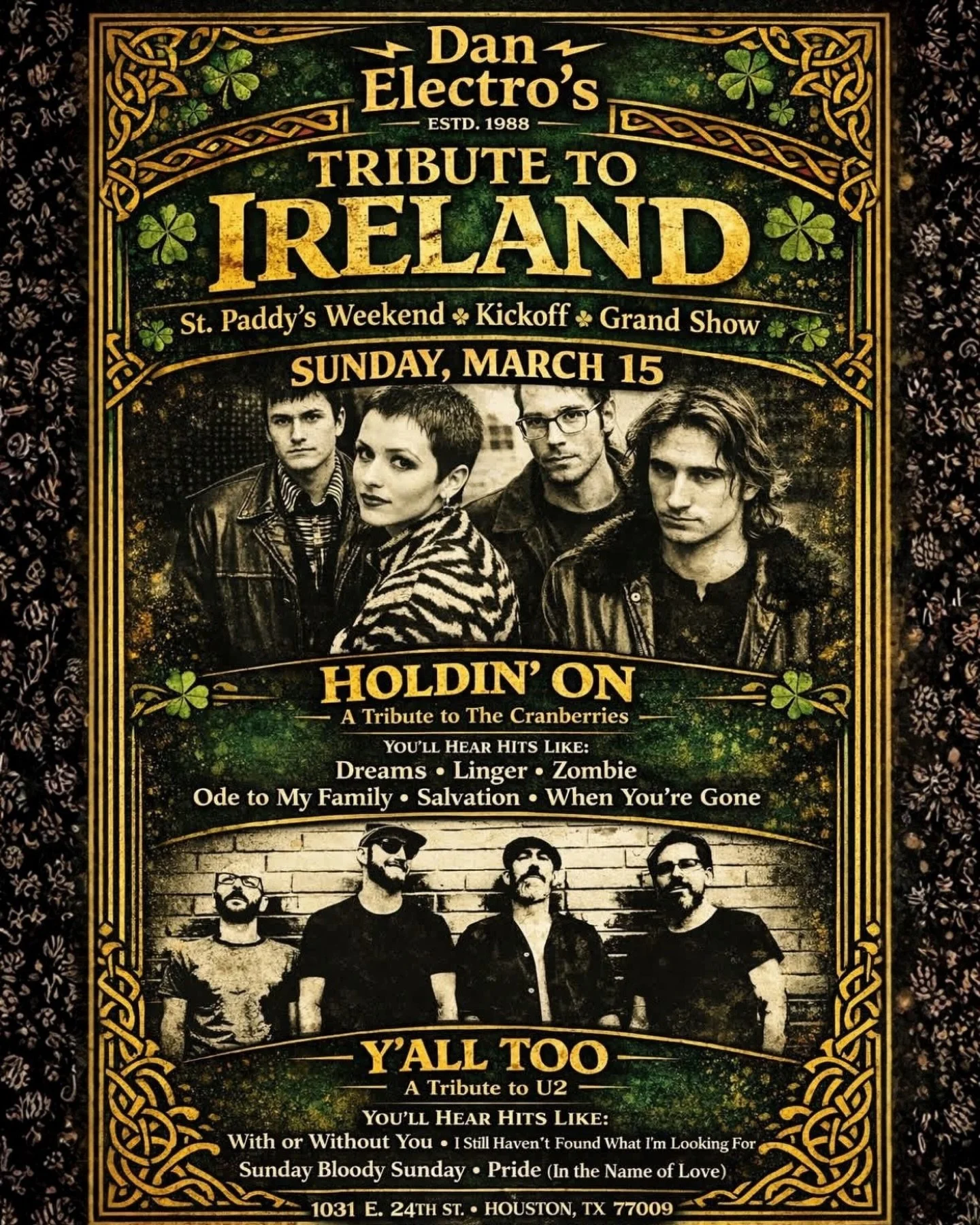 ☘️ TRIBUTE TO IRELAND ☘️ MARCH 15

A sentimental Irish tribute loud rock party &mdash; on a Sunday night! 

Celebrate Ireland&rsquo;s iconic music at Dan Electro&rsquo;s with two Houston tribute favorites: 
Y&rsquo;all Too &ndash; Tribute to U2 (open