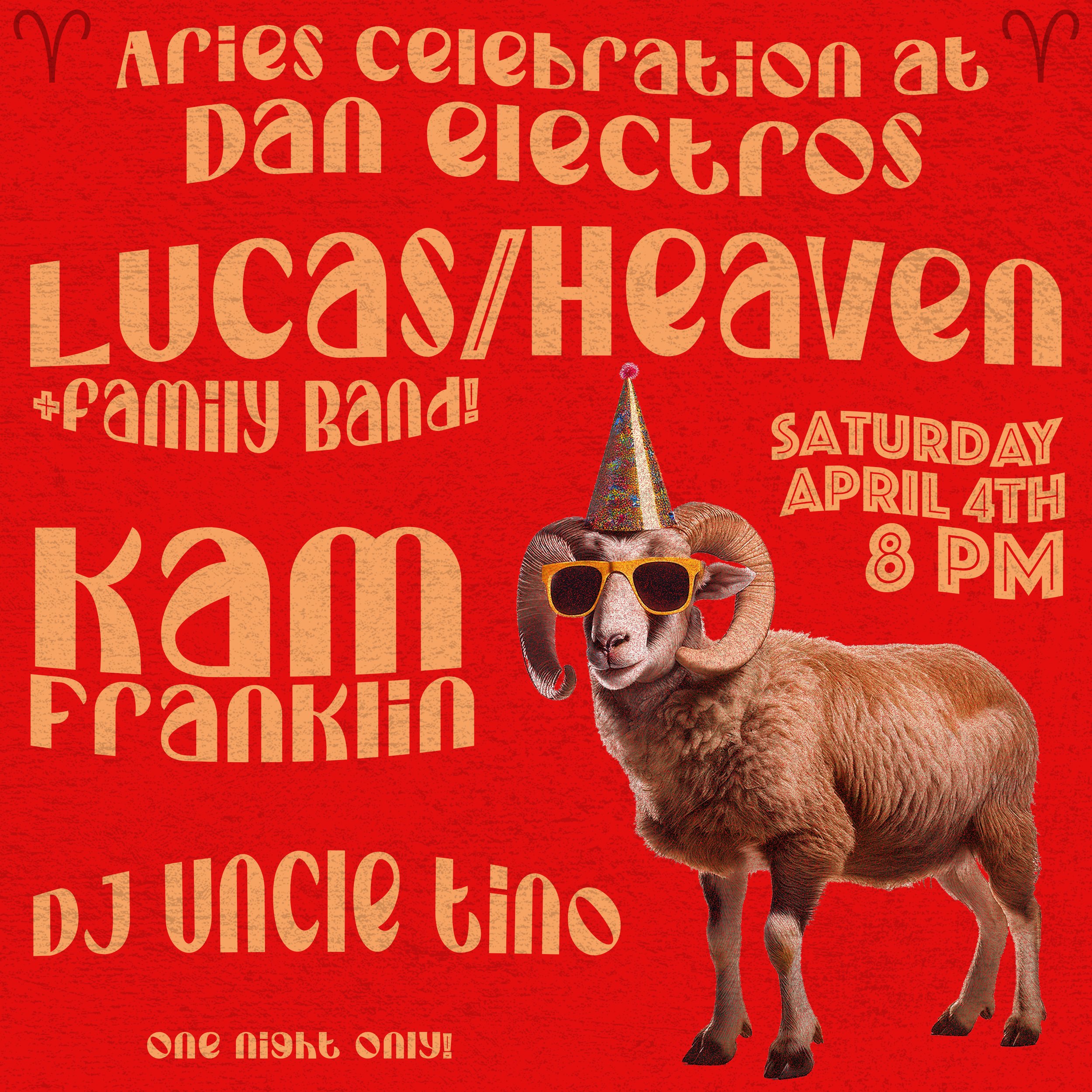ARIES PARTY: Lucas/Heaven Family Band + Kam Franklin + DJ Uncle Tino