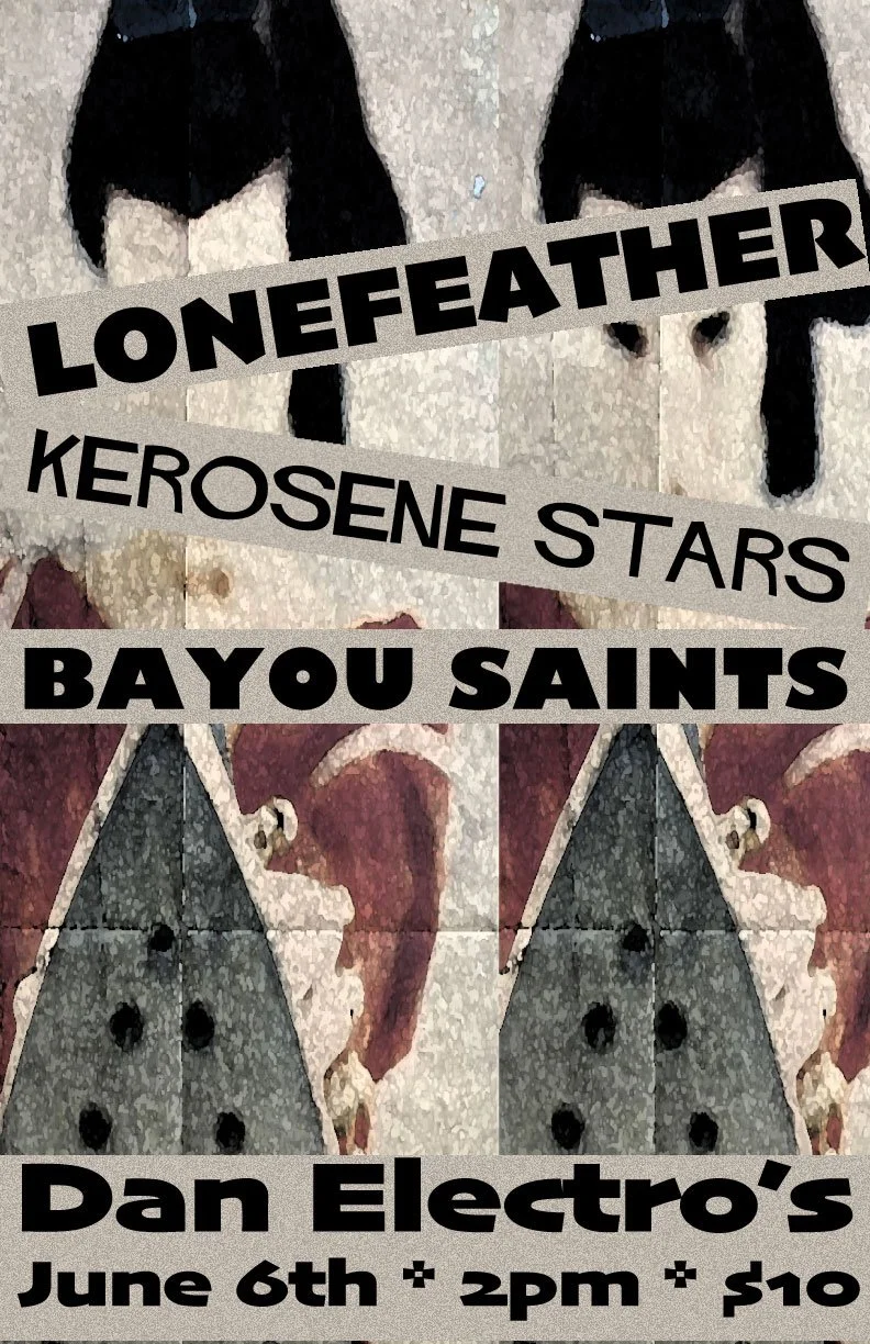 Kerosene Stars + Bayou Saints + Lonefeather
