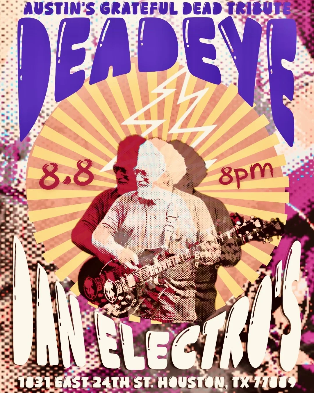 Poster for a tribute event called 'Austin's Grateful Dead Tribute'. The event features a band named 'Deadeye' performing on August 8th at 8 p.m. at 1031 East 24th Street, Houston, TX 77009. The poster includes an image of a man playing guitar, with a