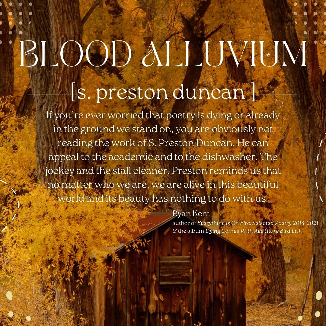@poemsfordeadpeople has some fabulous things to say about @sprestonduncan 's upcoming release: BLOOD ALLUVIUM | out 9.17.24!

Preorder your copy NOW to find out why!

You can also join the author on RELEASE DAY at @shelflifebooksrva to get up close a