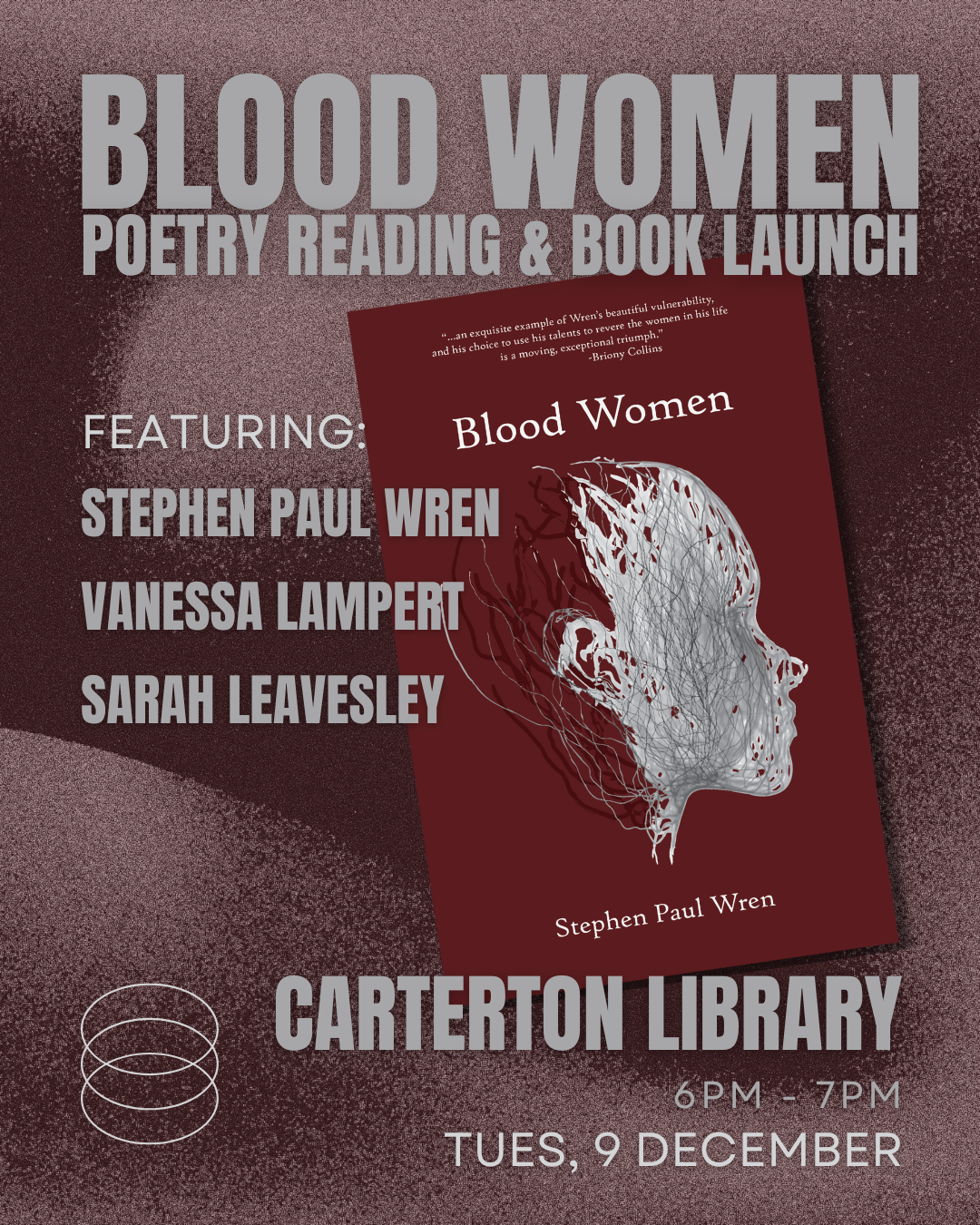 Poster advertising Blood Women poetry reading and book launch at Carterton Library on Tuesday, December 9, from 6 to 7 pm, featuring Stephen Paul Wren, Vanessa Lampert, and Sarah Leavesley, with a book cover image showing a woman's profile with blood vessels.