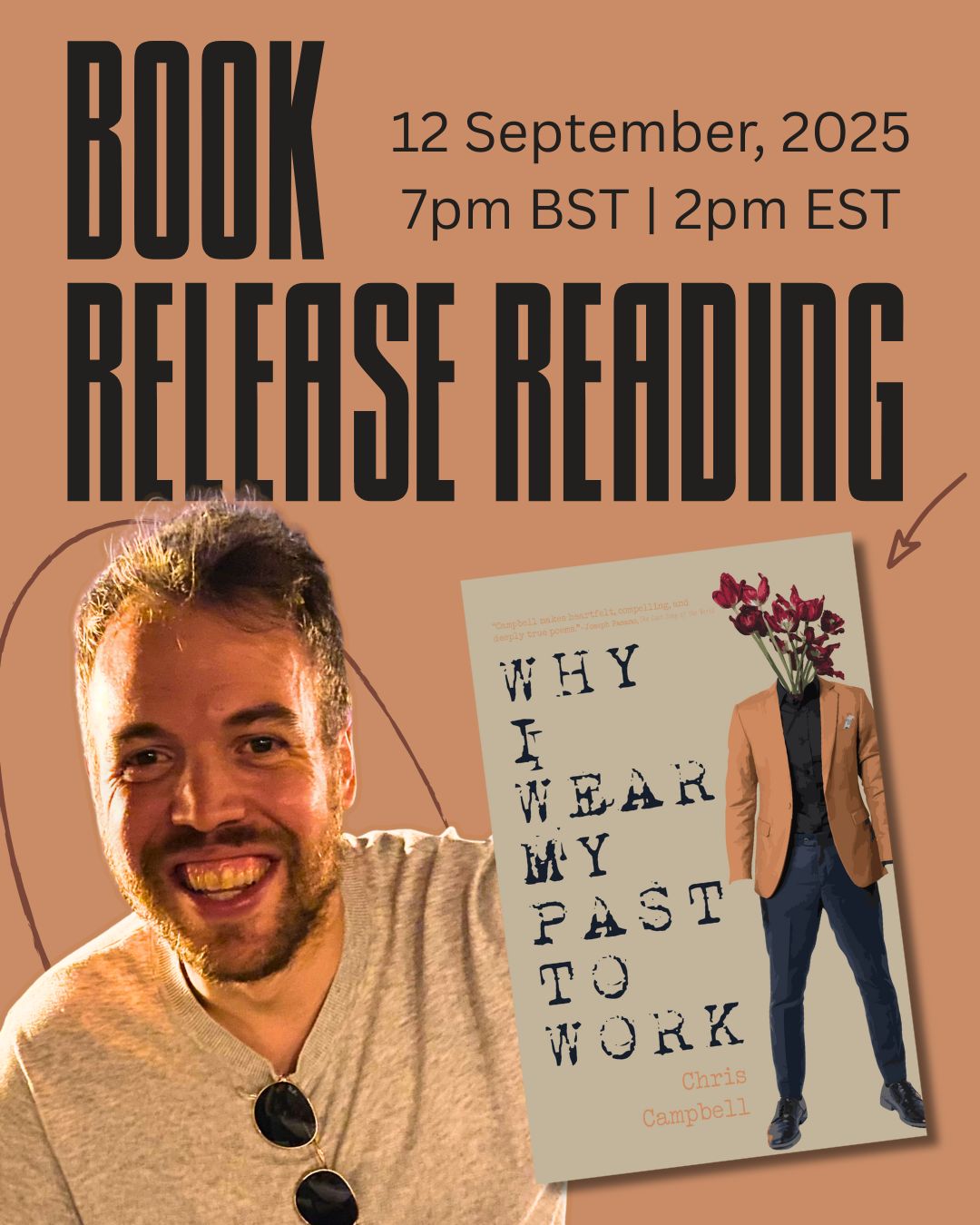 Announcement for a book release event on September 12, 2025, at 7 pm BST / 2 pm EST. The image features a smiling man with sunglasses hanging from his shirt collar and a book cover titled "WHY I WEAR MY PAST TO WORK" by Chris Campbell, which shows a figure in a tan blazer with a body made of a suit and pants, but the head replaced with a bouquet of red flowers, on a beige background.