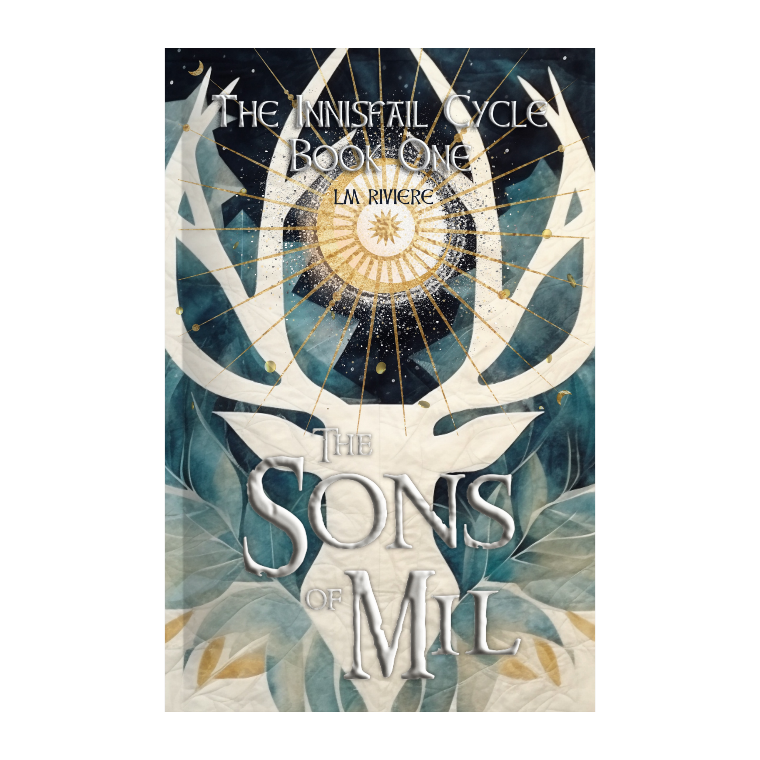 Cover art for "The Sons of Mil" by L.M. Riviere, Book One of "The Innisfail Cycle" epic fantasy series, featuring a central spiral with celestial elements and mythic symbols.