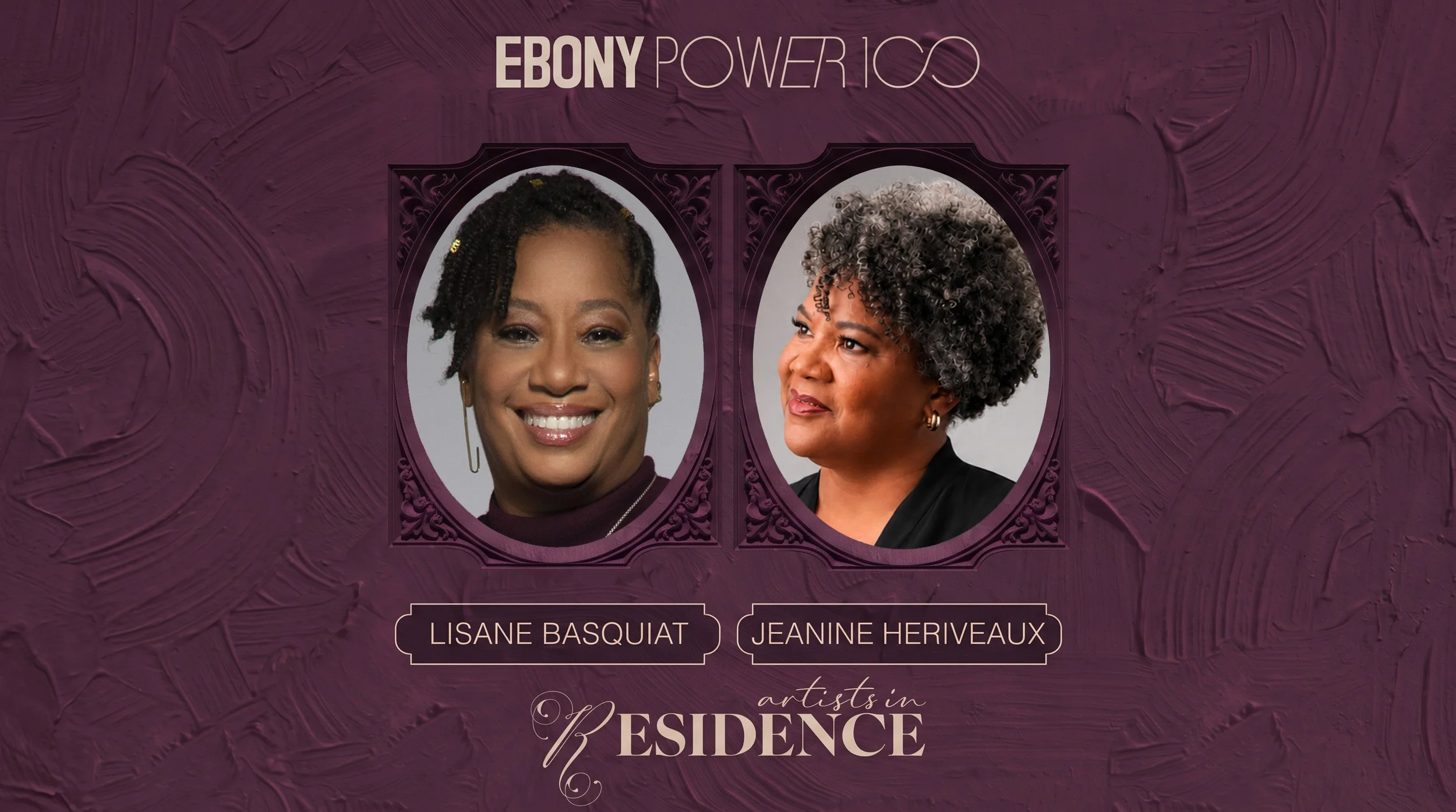 EBONY MAGAZINE NAMES LISANE BASQUIAT AND JEANINE HERIVEAUX TO THE 2026 POWER 100 LIST