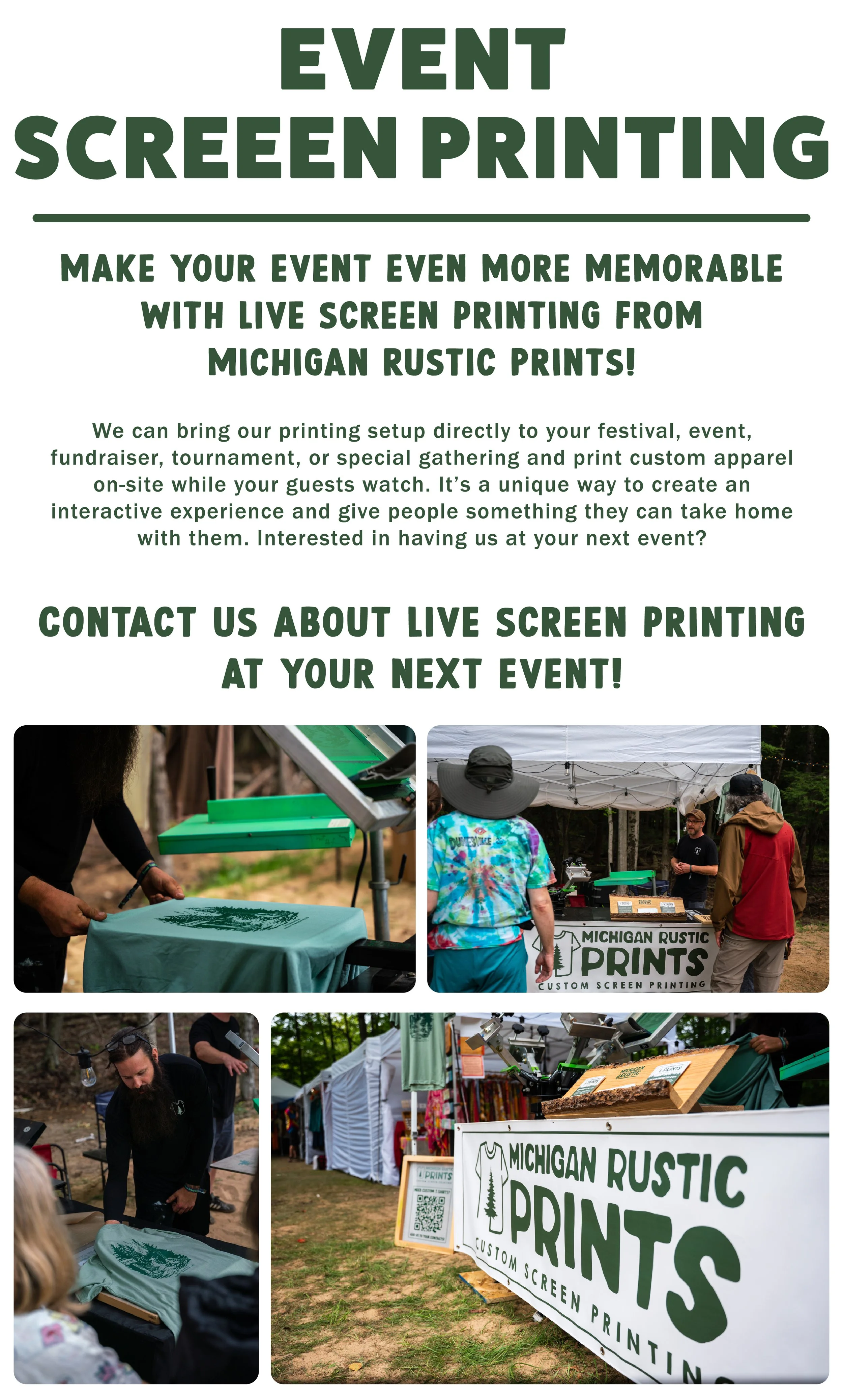 Live Screen Printing from Michigan Rustic Prints! We bring our screen printing setup directly to your festival, event, fundraiser, tournament, or special gathering. Guests can watch their apparel being printed right on-site!