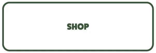 A white button with green border and text that says 'SHOP' in the center.