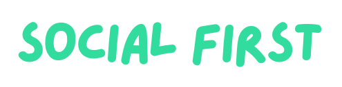 Social First