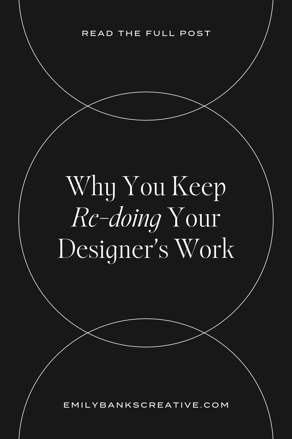 Sharable graphic with text: Why You Keep Re-doing Your Designer’s Work