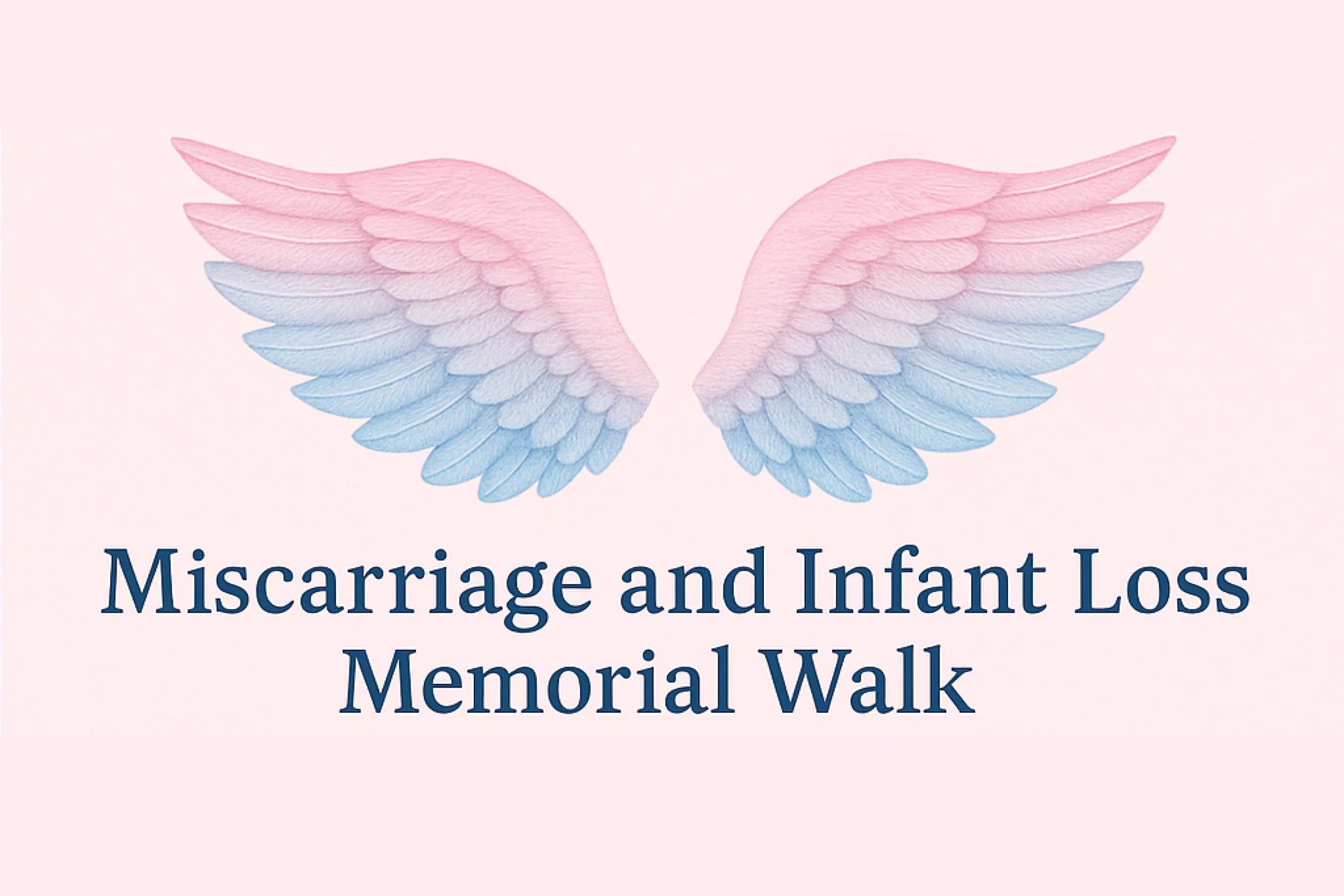 Miscarriage & Infant Loss Memorial Walk