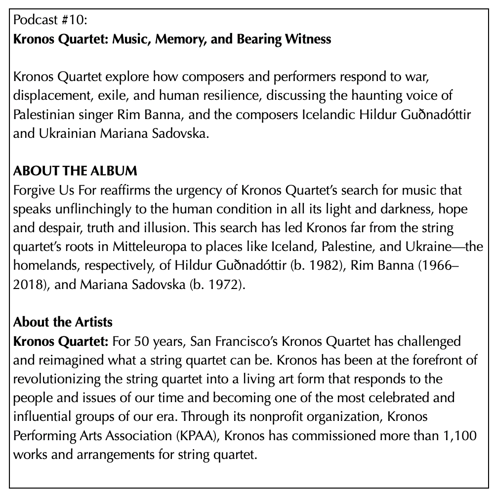 Description of Episode #10: KRONOS QUARTET - FORGIVE US FOR 