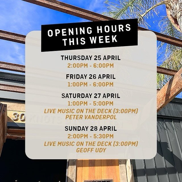 OPENING HOURS THIS WEEK 

We&rsquo;ll be open this Thursday (ANZAC Day) 2:00pm to 6:00pm.

There are a few small changes with our hours this weekend due to the Shore Leave Festival events we are involved in. 

We have live music on Saturday and Sunda