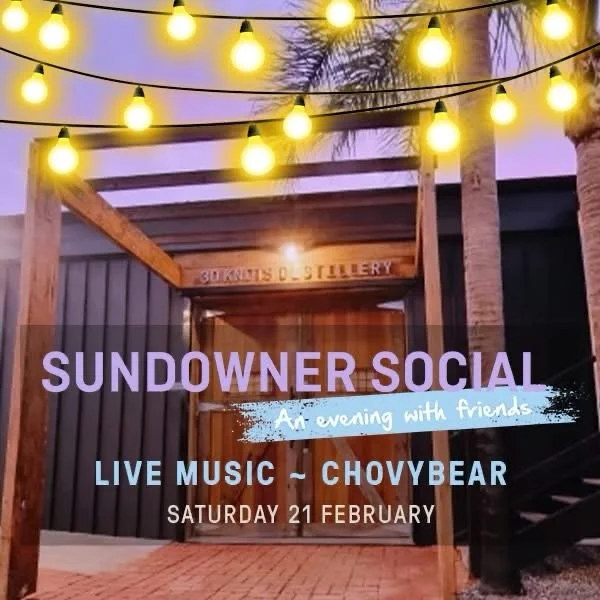 Our Sundowner Social is back.

An evening with friends, good food, great tunes, and our handcrafted 30 Knots spirits made right here on site.

📅 Saturday 21 February
⏰ Doors open from 1:00pm
🎶 Live music from 4:00pm - Chovybear (Anne Williams and Z
