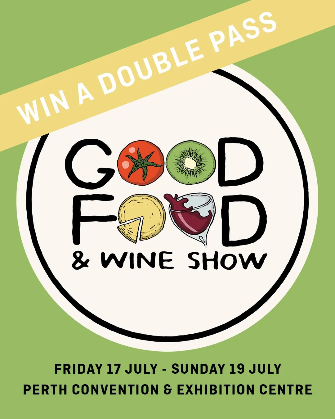 🚨 WE&rsquo;RE HEADING TO THE PERTH GOOD FOOD &amp; WINE SHOW 🚨

And we want you to join us 🍸🌊 We have 10 DOUBLE PASSES to give away!

📍 Perth Convention &amp; Exhibition Centre
📅 Friday 17 July &ndash; Sunday 19 July
⏰ 10am &ndash; 5pm daily

F