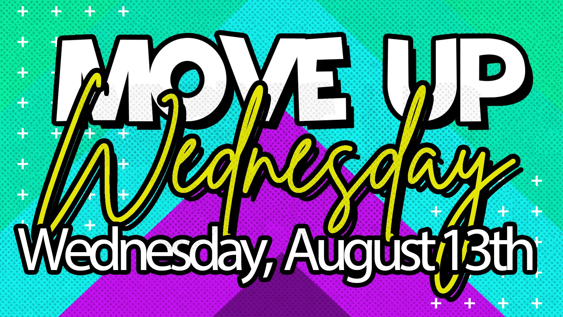 Move Up Wednesday