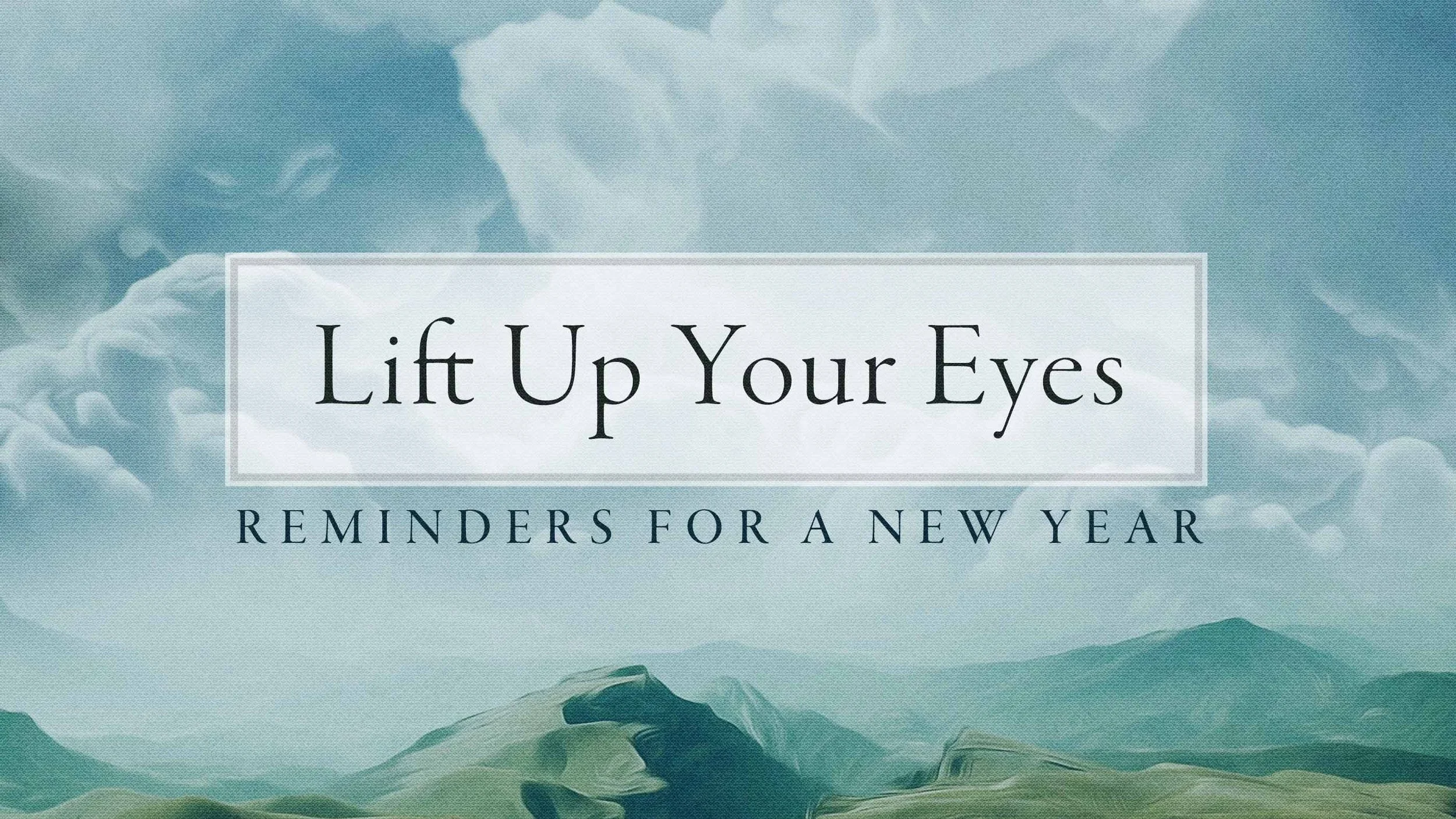 Lift Up Your Eyes