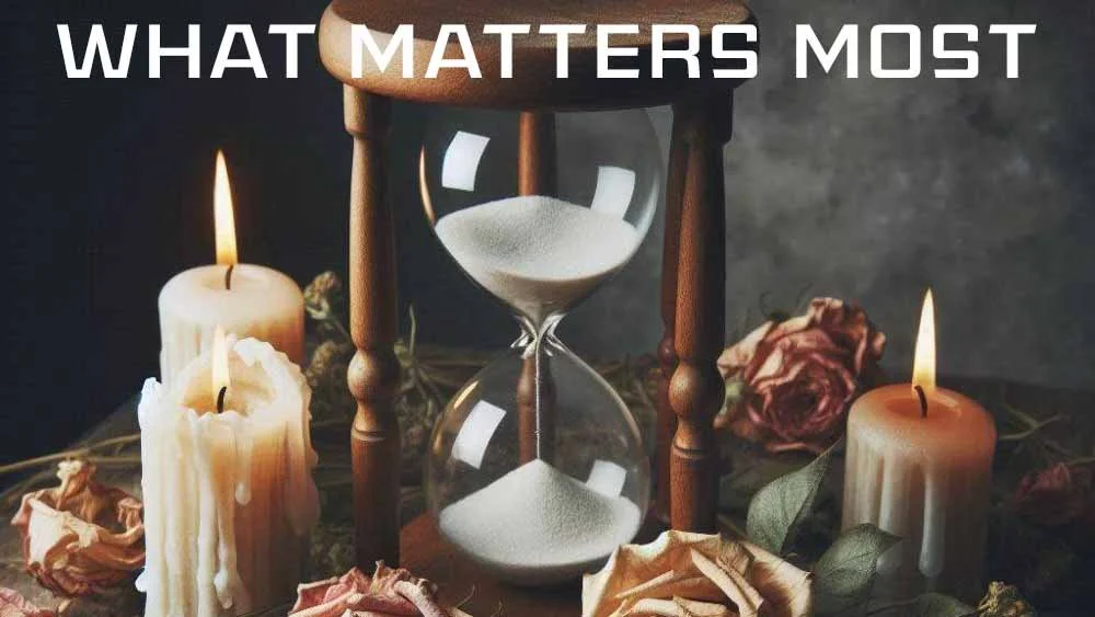 What Matters Most