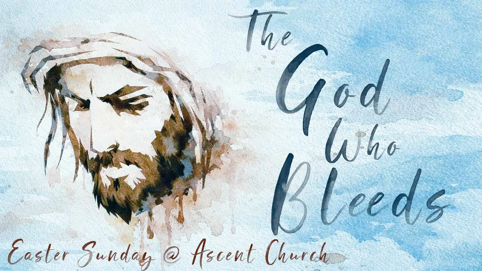 The God Who Bleeds (Easter Sunday)