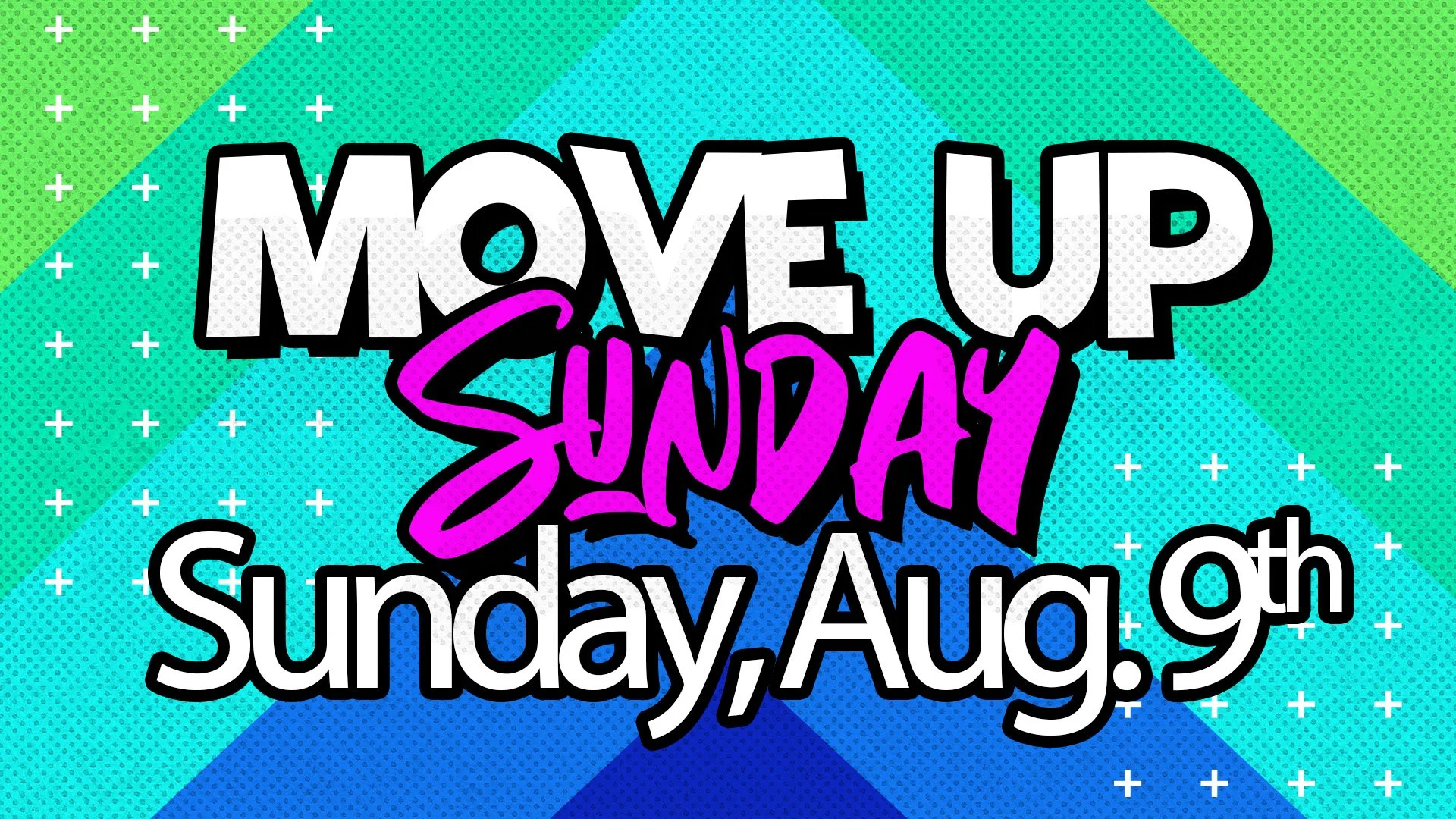 Move Up Sunday