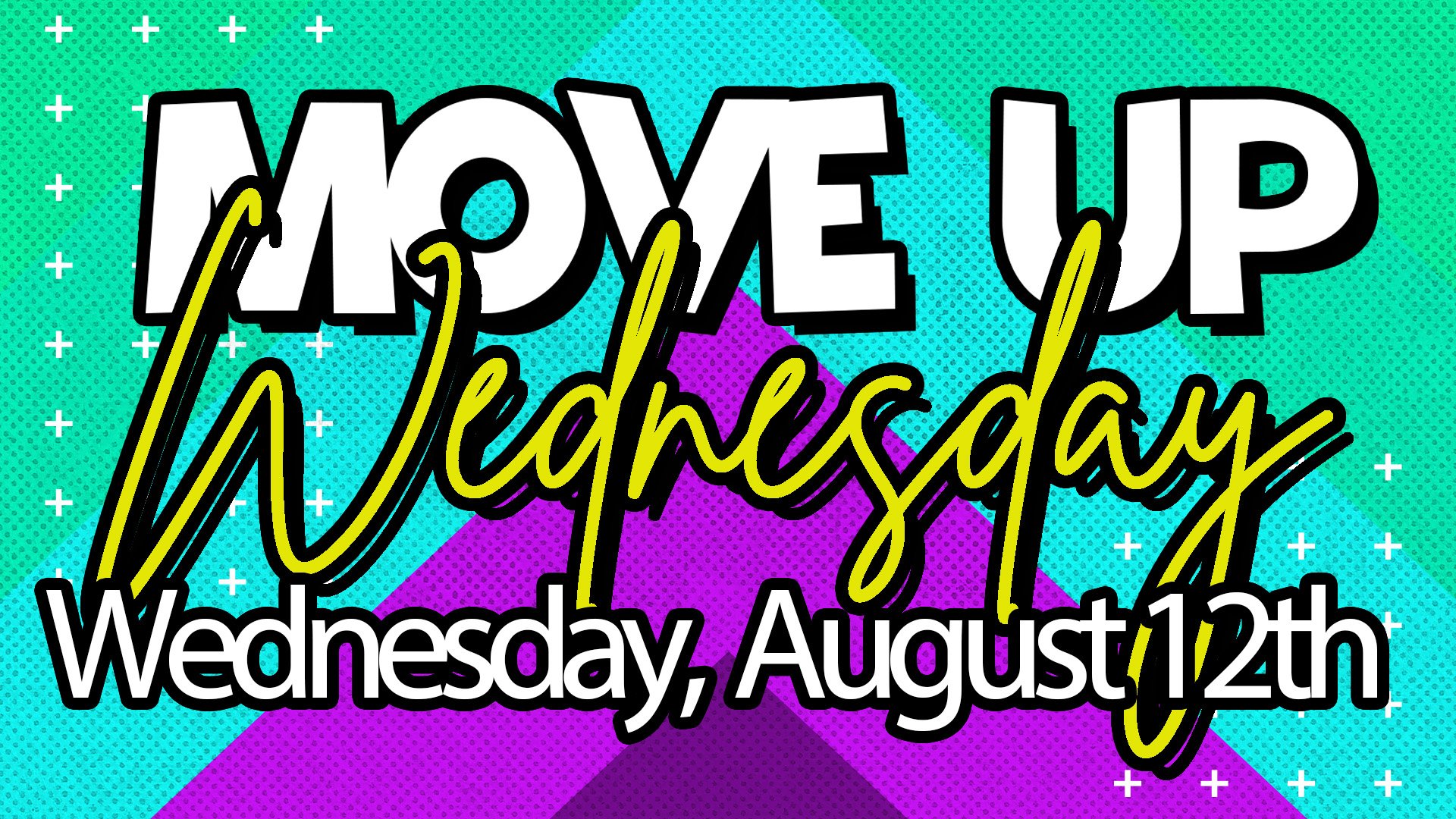 Move Up Wednesday