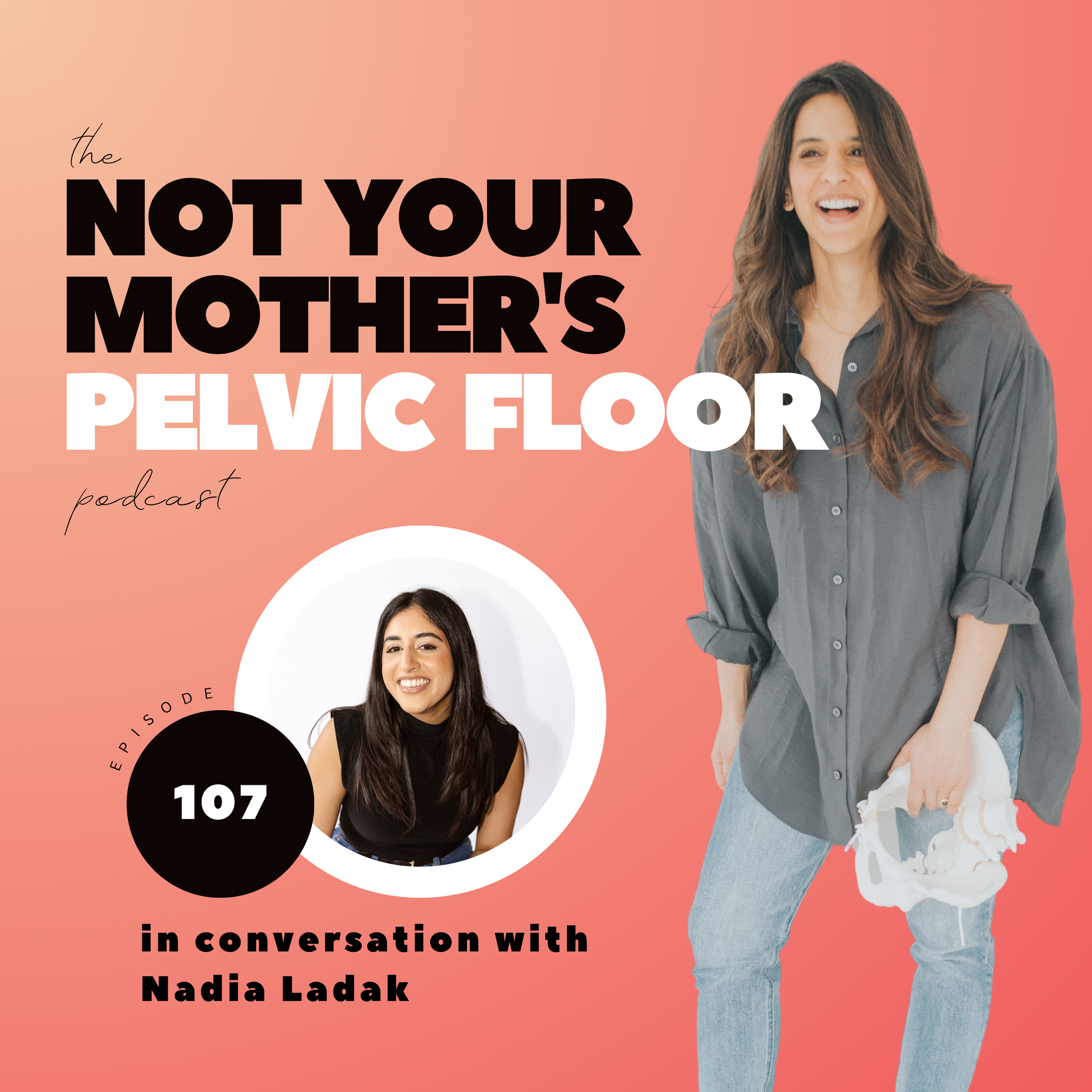 Episode 107: Revolutionizing Menstrual Care with Nadia Ladak