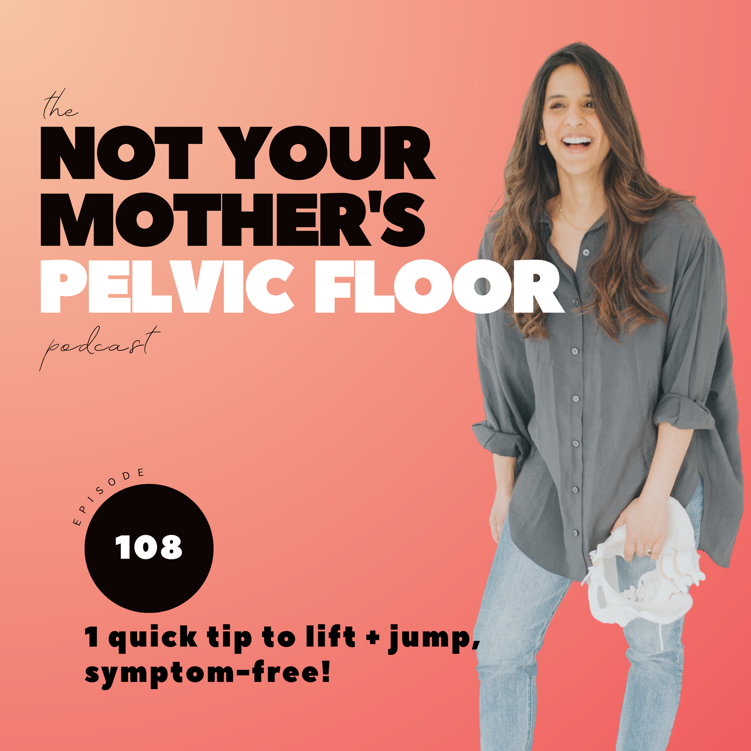 Episode 108: One Quick Tip To Lift + Jump, Symptom-Free!