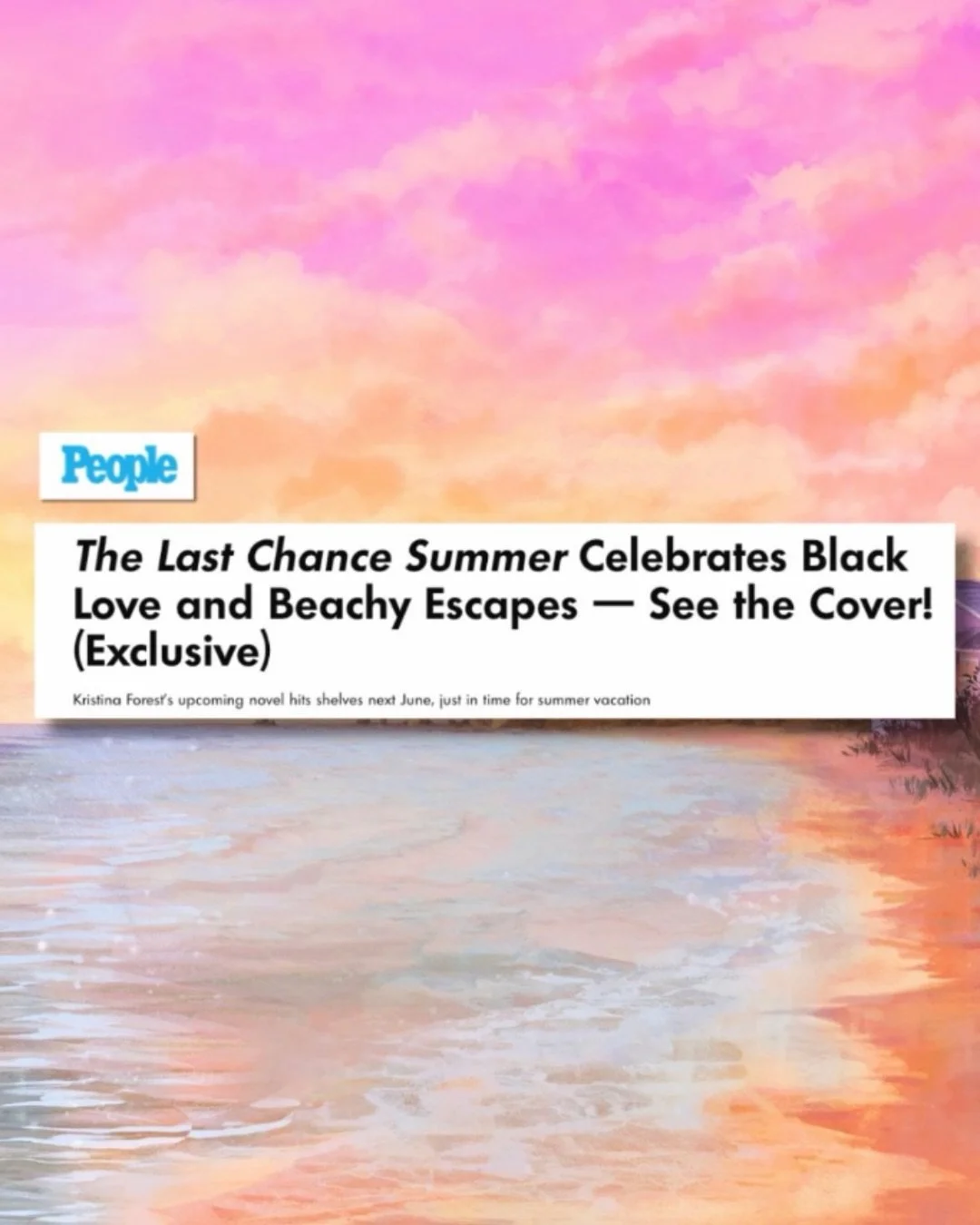 People Magazine ran an exclusive cover reveal for Kristina Forest&rsquo;s upcoming LAST CHANCE SUMMER. 💖 We are so excited for readers to dive back into dreamy Heart Beach on 6/29/27. 🌅 Swipe to view this gorgeous cover and a snippet from the autho