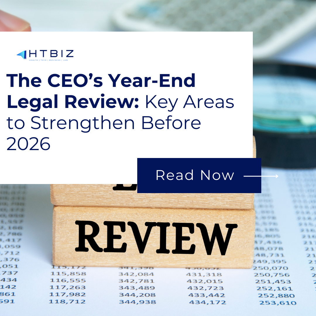 The CEO’s Year-End Legal Review: Key Areas to Strengthen Before 2026