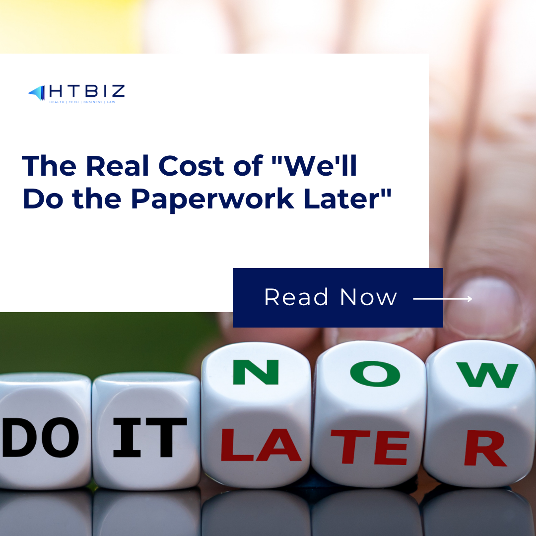 The Real Cost of "We'll Do the Paperwork Later"