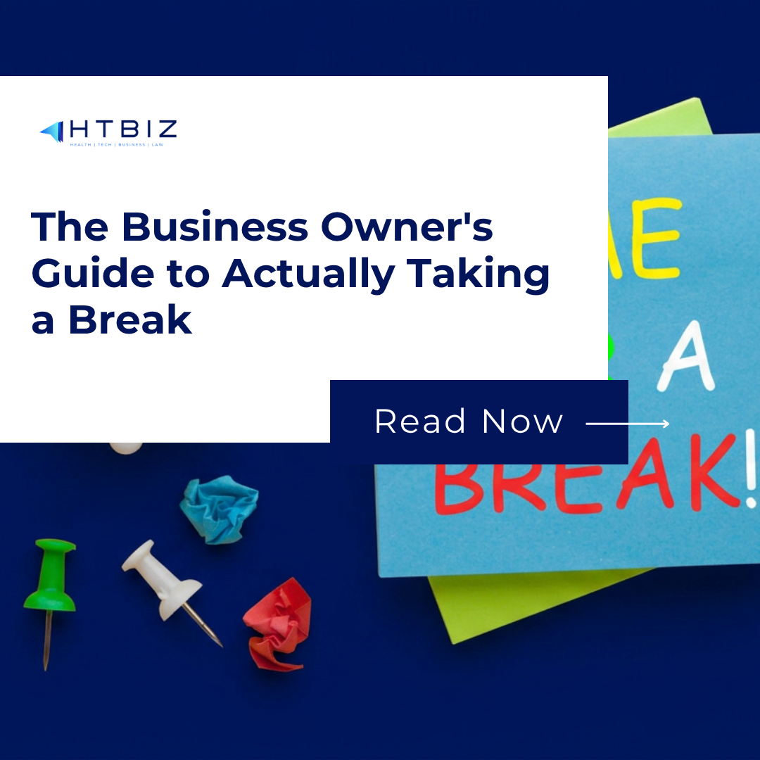 The Business Owner's Guide to Actually Taking a Break