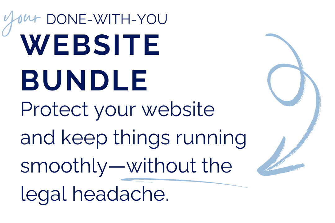Promotional graphic for a website bundle, with the title 'Your DONE-WITH-YOU WEBSITE BUNDLE' and the subtitle 'Protect your website and keep things running smoothly—without the legal headache.' Blue handwritten arrow points to the text.
