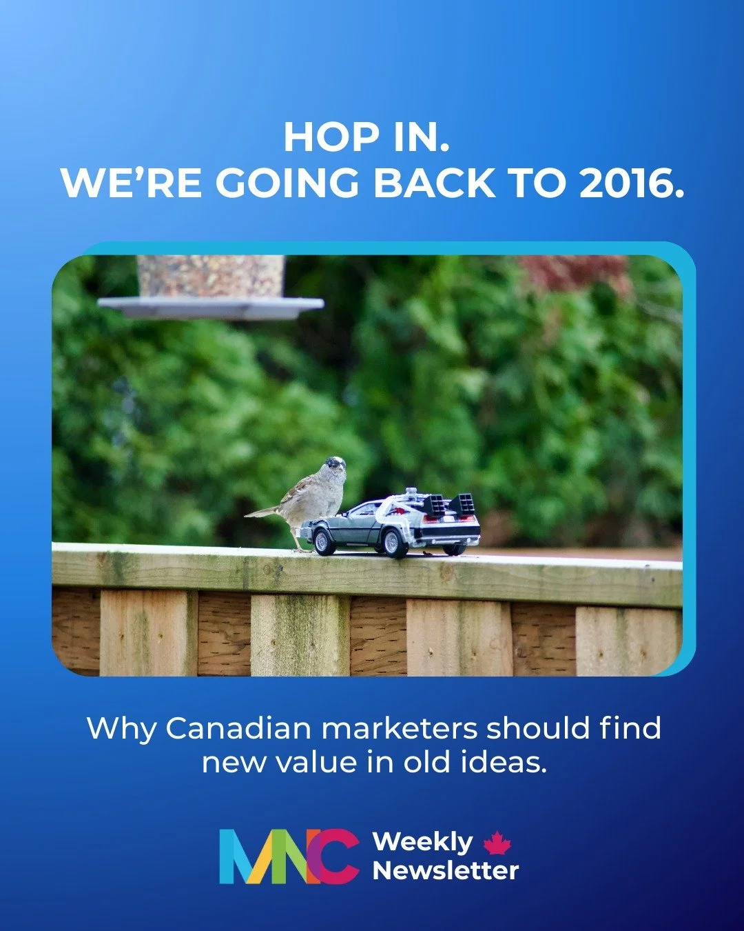 Hop in. We&rsquo;re going back to 2016.

Not because marketers are nostalgic, but because some of the strategies that worked a decade ago still do.

Print with purpose.
In-person moments that actually matter.
Storytelling that&rsquo;s clear, not clev