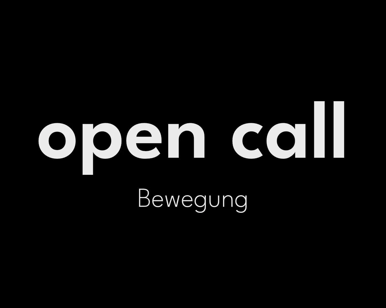 OPEN CALL - Bewegung