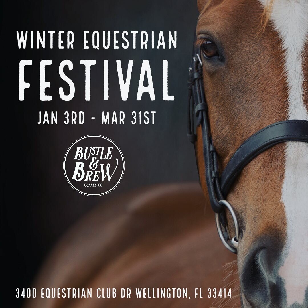 We are excited to announce that the Bustle &amp; Brew Trailer will be back, for the third year, at the Winter Equestrian Festival in Wellington for the duration of the show. It runs January 3rd - March 31st. We are open to the public Wednesday-Sunday