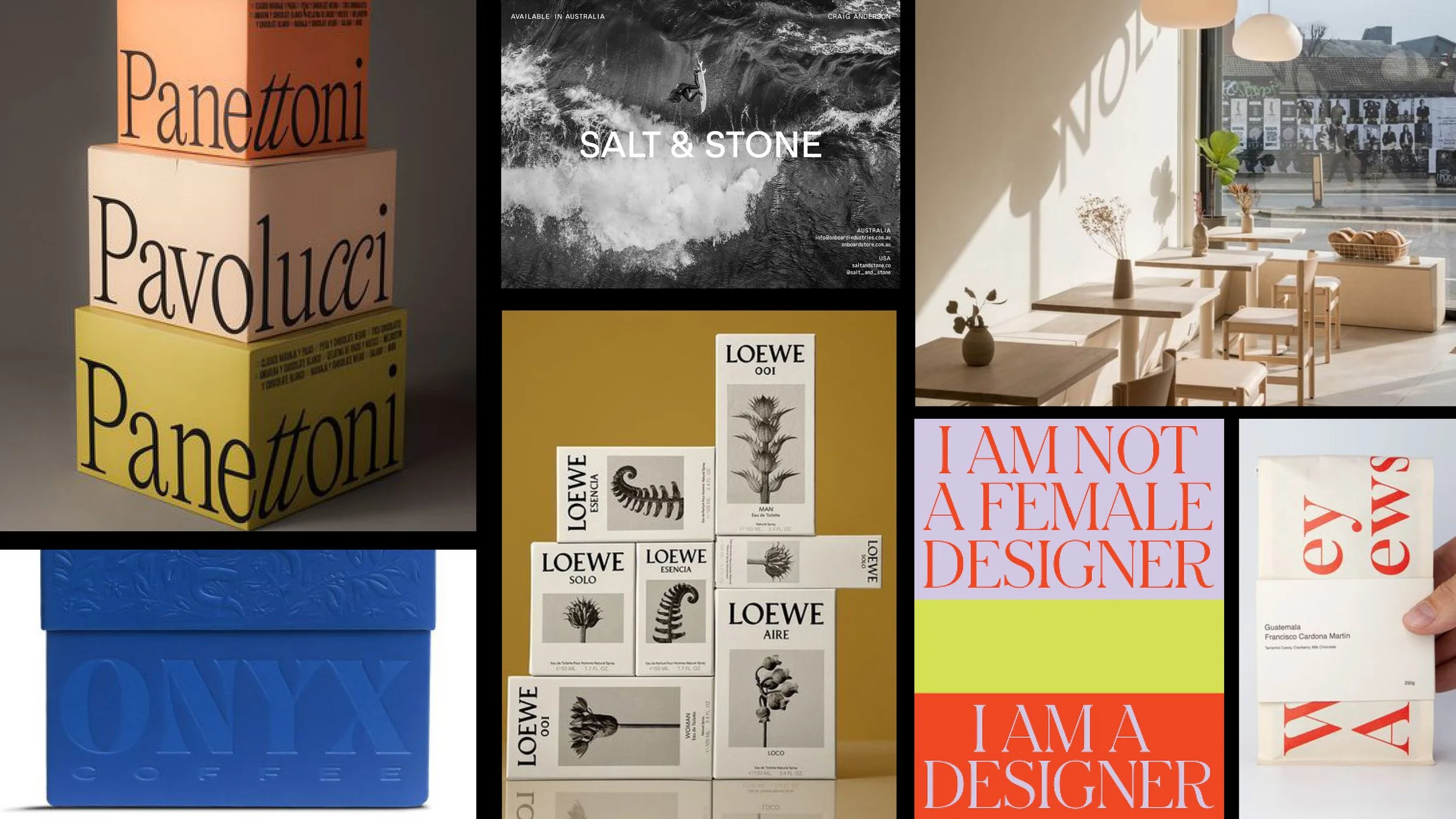 A collage of images including stacked cardboard boxes with the names Panettone and Pavolucci, a black and white photo of a surfer with the text 'Salt & Stone', a modern cafe with wooden tables and chairs, a collection of Loewe boxed products with plant illustrations, a sign reading 'I am not a female designer', a blue box with embossed text, a folded paper with red text reading 'ev' and 'a', and a photo of a hand holding the paper.