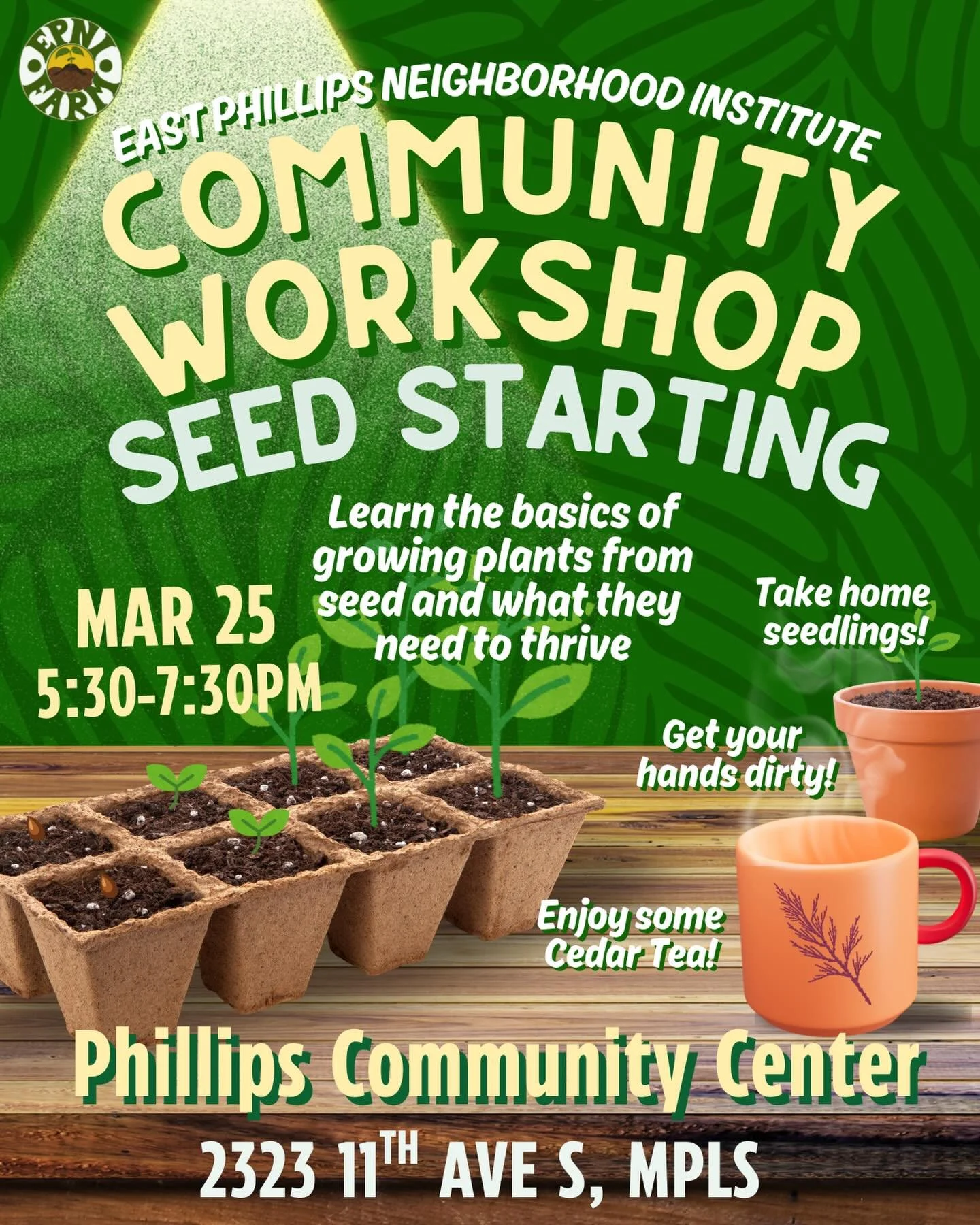 Get ready for the second annual Seed Starting Workshop with EPNI! Spring is just around the corner, with the estimated last frost just over a month away. So it is time to start your indoor seeds! 

Join us at the Phillips Community Center where we wi