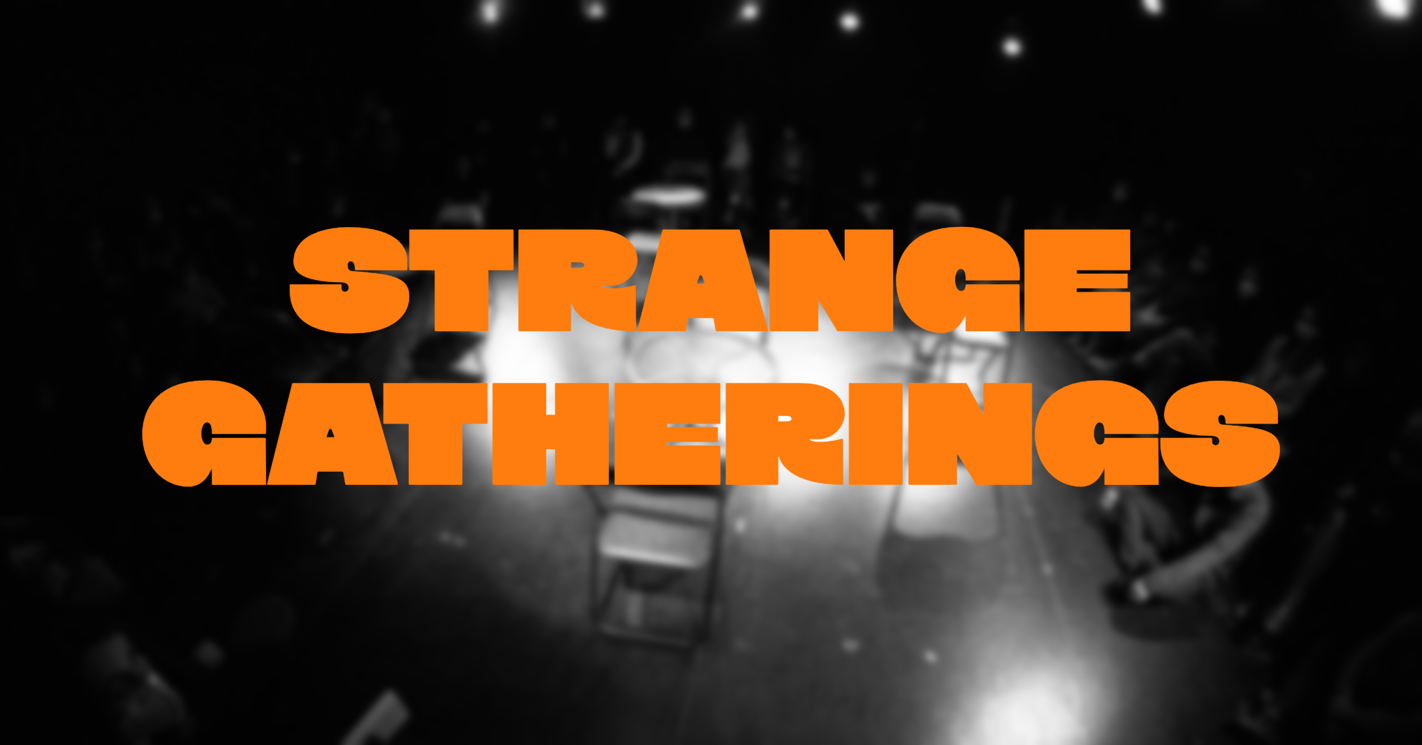 STRANGE GATHERING IMPROV JAM NIGHT 