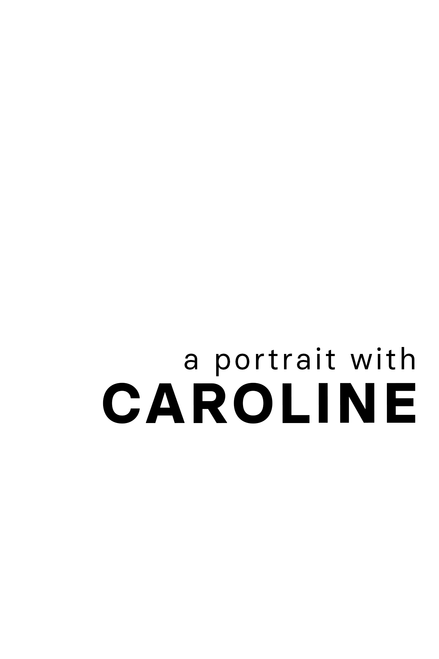 A Portrait with Caroline