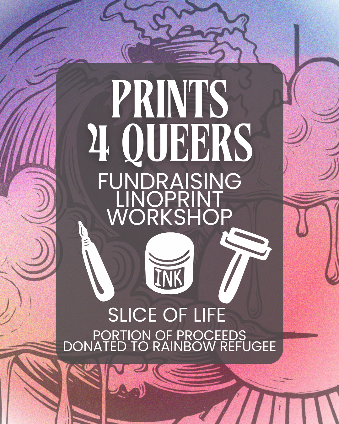 Prints 4 Queers: Fundraising Linoprint Workshop