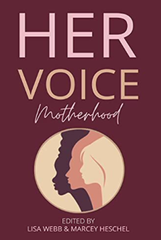 Her Voice - Motherhood
