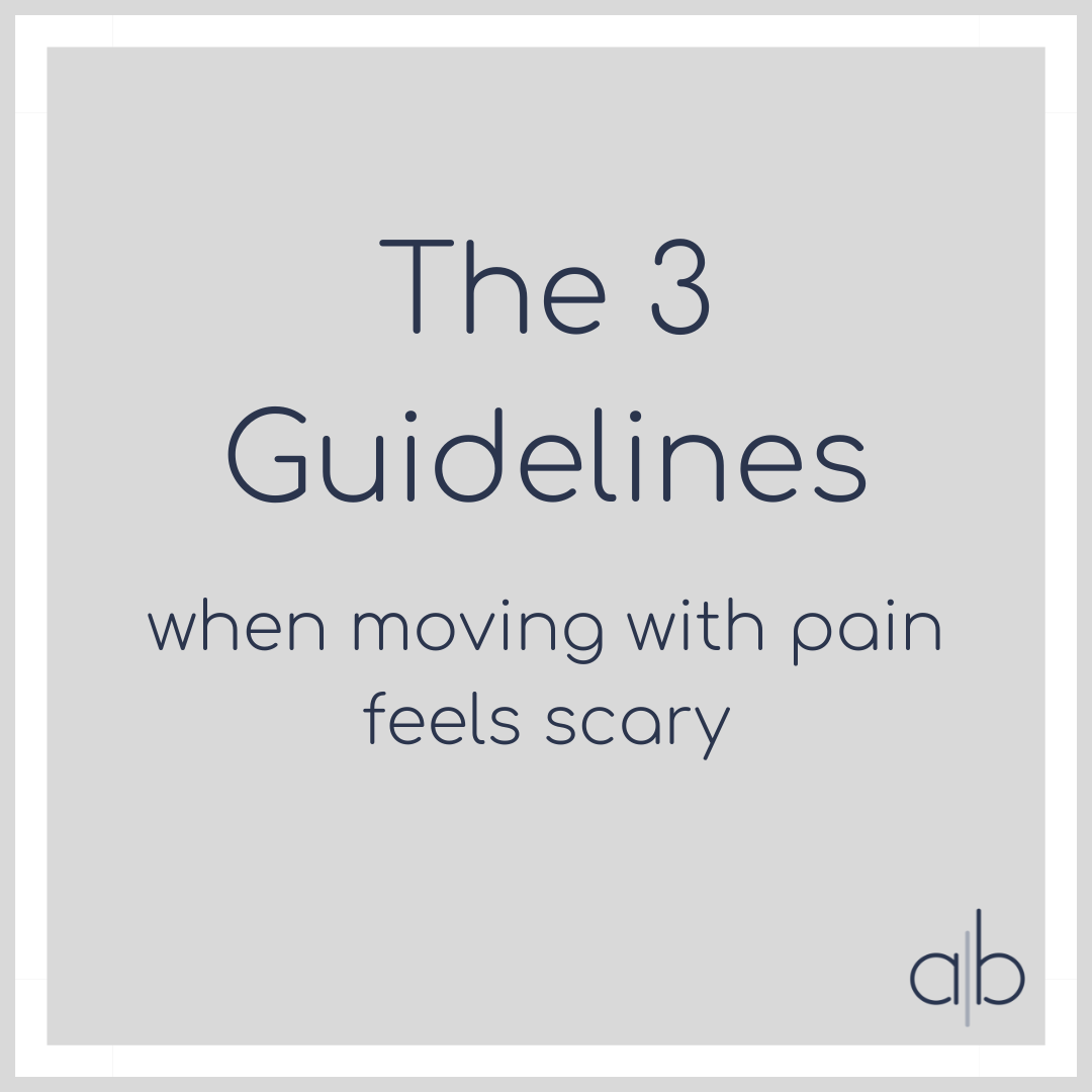 The 3 guidelines when moving with pain feels scary
