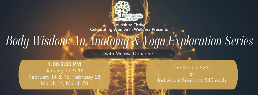 Body Wisdom: An Anatomy &amp; Yoga Exploration Series